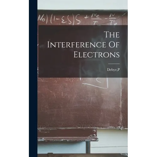 The Interference Of Electrons