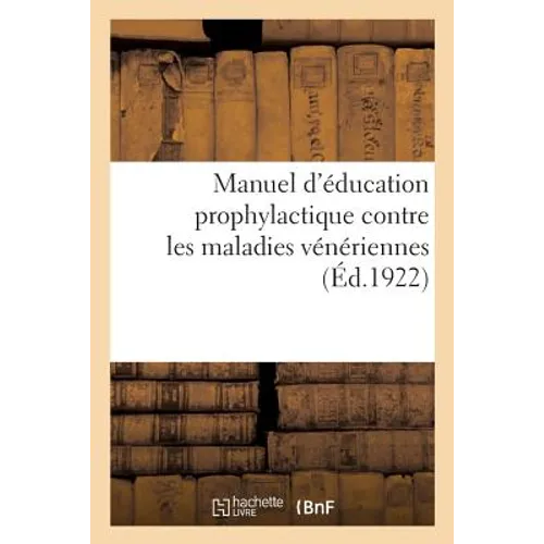 Manuel d'Éducation Prophylactique Contre Les Maladies Vénériennes