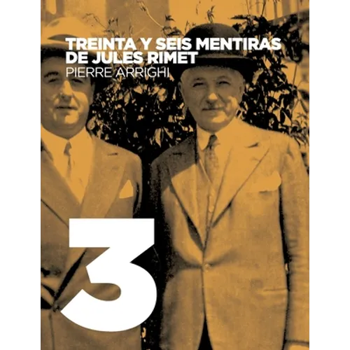 Treinta y seis mentiras de Jules Rimet: Crítica del influyente libro "Historia maravillosa de la Copa del Mundo"