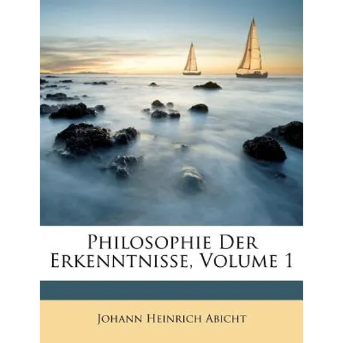 Philosophie Der Erkenntnisse, Volume 1