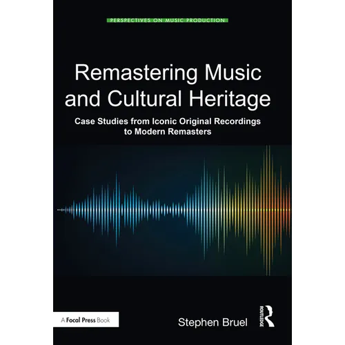 Remastering Music and Cultural Heritage: Case Studies from Iconic Original Recordings to Modern Remasters