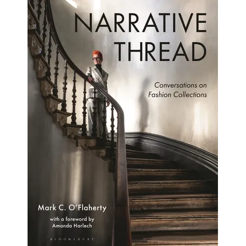 Narrative Thread: Conversations on Fashion Collections