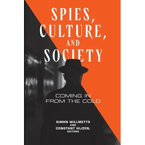 Spies, Culture, and Society: Coming in from the Cold