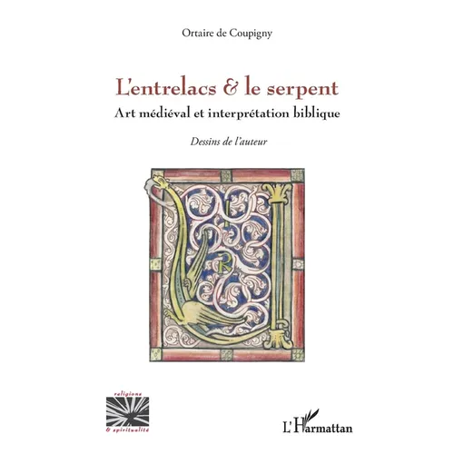 L'entrelacs & le serpent: Art médiéval et interprétation biblique