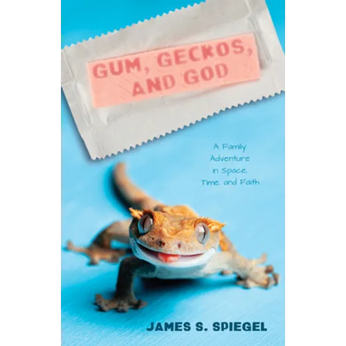 Gum, Geckos, and God