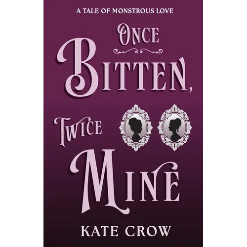 Once Bitten, Twice Mine