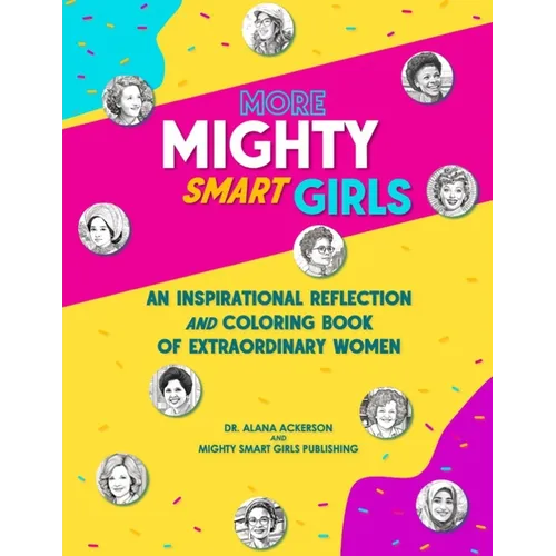 More Mighty Smart Girls: An Inspirational Reflection and Coloring Book of Extraordinary Women