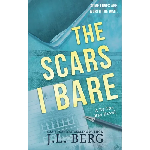 The Scars I Bare: A Small Town Second Chance Romance
