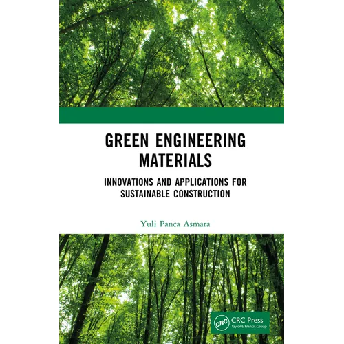 Green Engineering Materials: Innovations and Applications for Sustainable Construction
