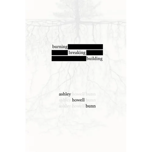 burning, breaking, building