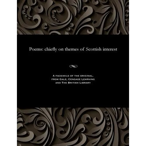 Poems: Chiefly on Themes of Scottish Interest