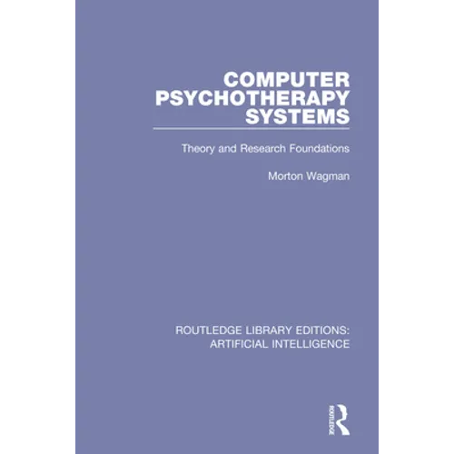 Computer Psychotherapy Systems: Theory and Research Foundations