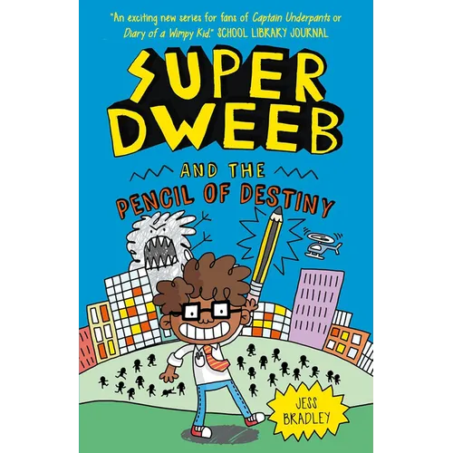 Super Dweeb and the Pencil of Destiny