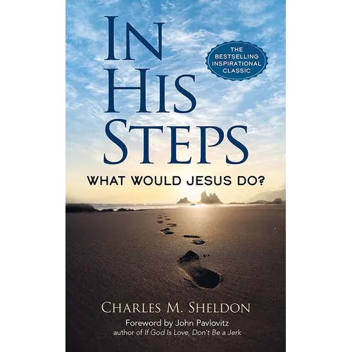 In His Steps: What Would Jesus Do?