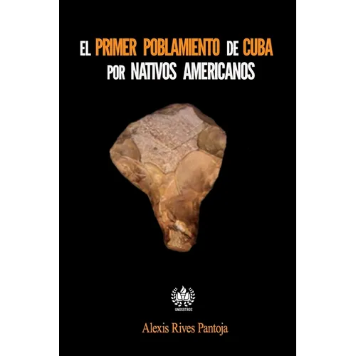 EL primer poblamiento de Cuba por nativos americanos