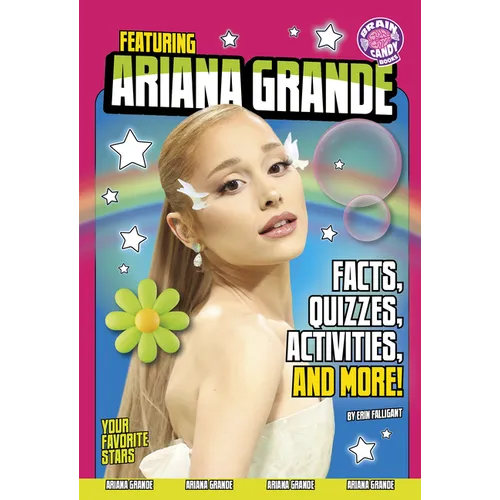 Featuring Ariana Grande: Facts, Quizzes, Activities, and More!