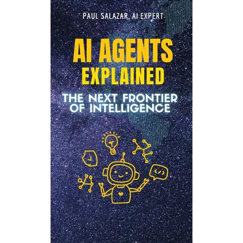 AI Agents Explained: The Next Frontier of Intelligence