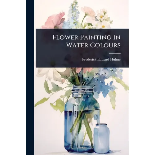 Flower Painting In Water Colours