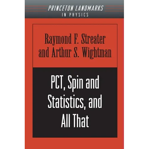 Pct, Spin and Statistics, and All That