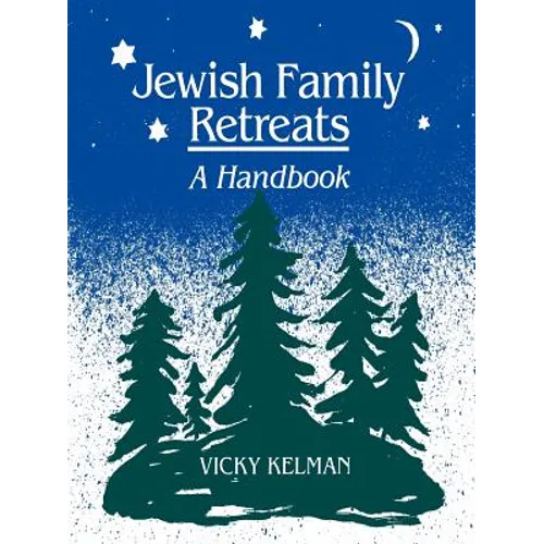 Jewish Family Retreats: A Handbook