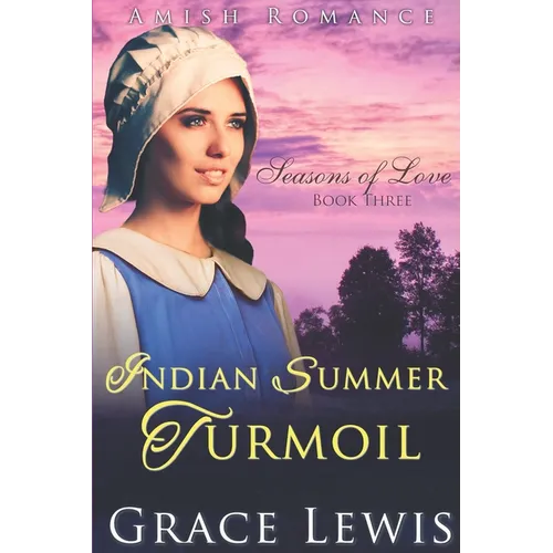 Indian Summer Turmoil: Inspirational Amish Romance