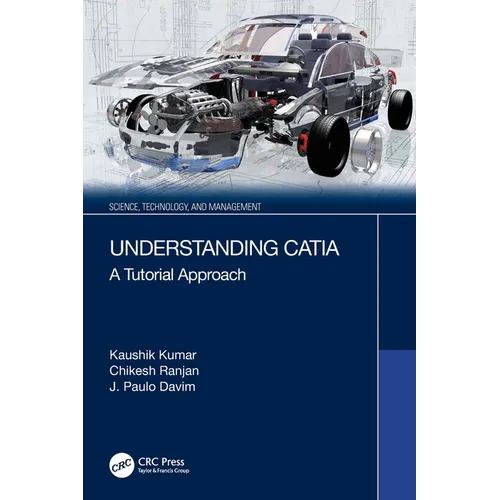 Understanding Catia: A Tutorial Approach