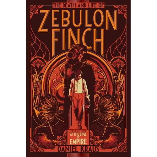 The Death and Life of Zebulon Finch, Volume One: At the Edge of Empire