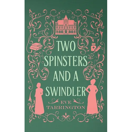 Two Spinsters and a Swindler