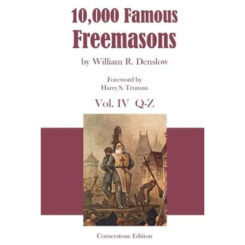 10,000 Famous Freemasons: Vol. IV