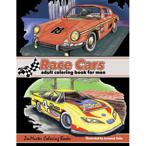 Race Cars Adult Coloring Book for Men: Men's Coloring Book of Race Cars, Muscle Cars, and High Performance Vehicles