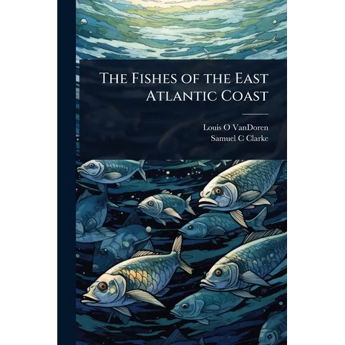The Fishes of the East Atlantic Coast