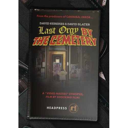 Last Orgy by the Cemetery: A 'Video Nasties' Synopsis, Film by Shocking Film!