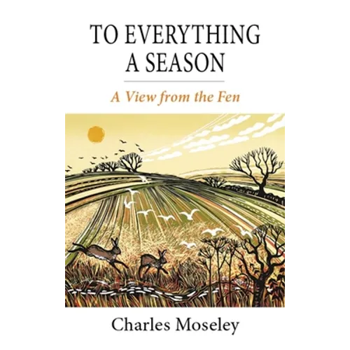 To Everything a Season: A View from the Fen