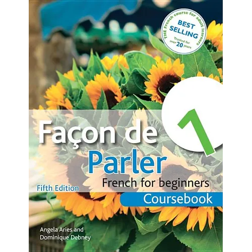 Facon de Parler 1 French for Beginners: Coursebook 5ed