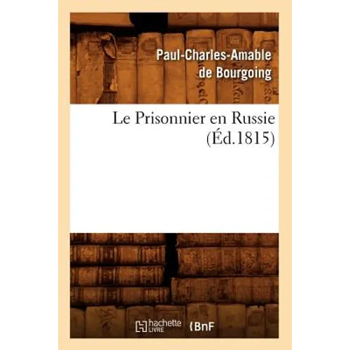 Le Prisonnier En Russie (Éd.1815)