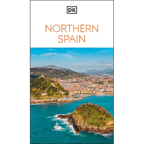 DK Northern Spain: Must-See Sights. Culture & History. Detailed Maps & Tours. Covers Galicia, Asturias, Cantabria, & Mo