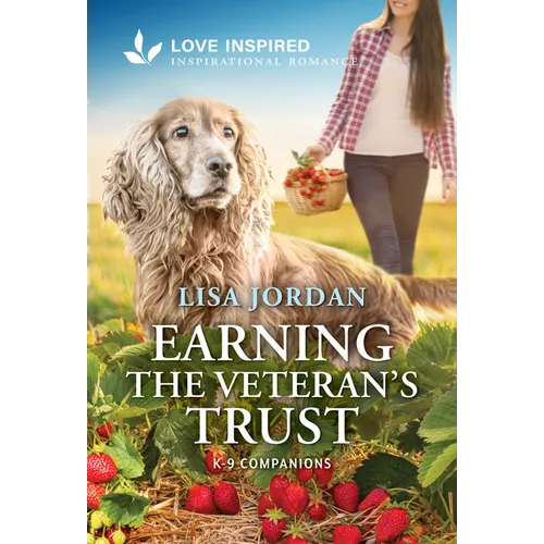Earning the Veteran's Trust: An Uplifting Inspirational Romance