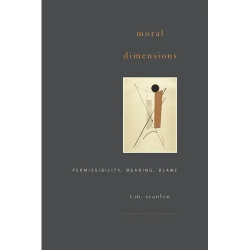 Moral Dimensions: Permissibility, Meaning, Blame