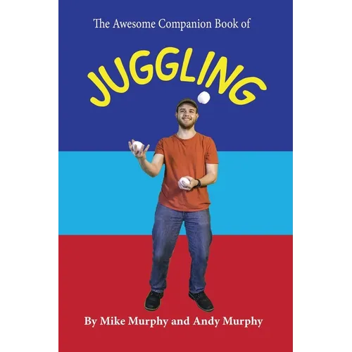 The Awesome Companion Book of Juggling