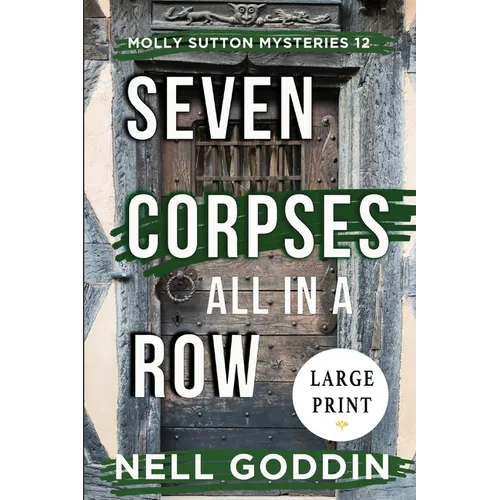 Seven Corpses All in a Row (Molly Sutton Mysteries 12) LARGE PRINT: Large Print