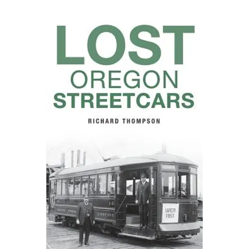 Lost Oregon Streetcars