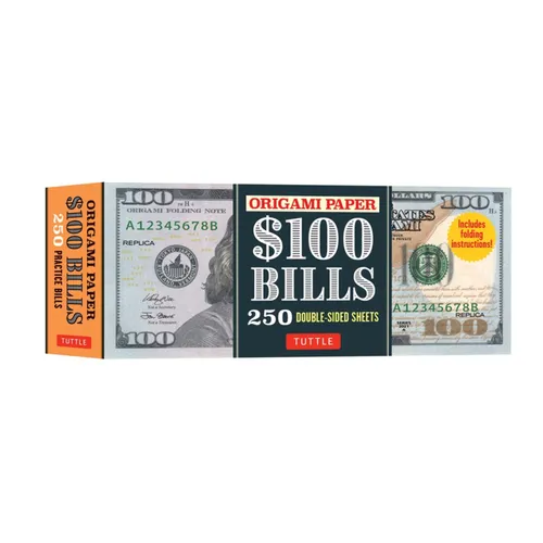 Origami Paper: One Hundred Dollar Bills: Origami Paper; 250 Double-Sided Sheets (Instructions for 4 Models Included)