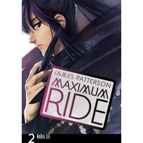 Maximum Ride: The Manga, Vol. 2