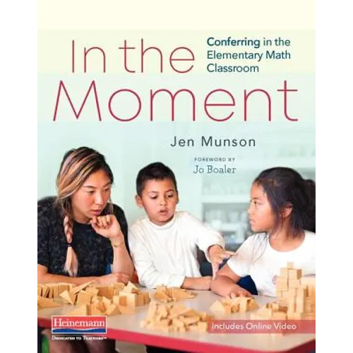 In the Moment: Conferring in the Elementary Math Classroom