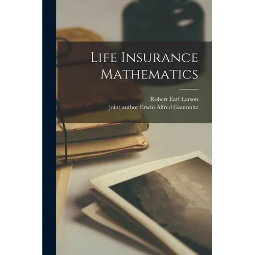 Life Insurance Mathematics