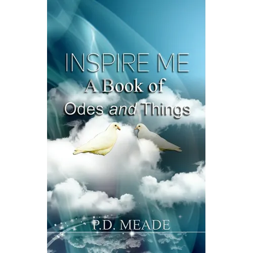 Inspire Me: A Book of Odes and Things