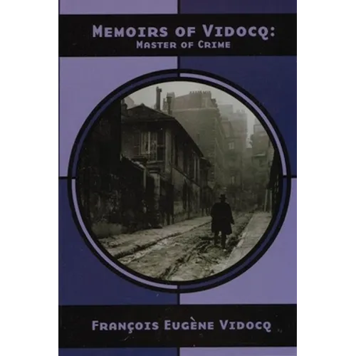 Memoirs of Vidocq: Master of Crime - Paperback