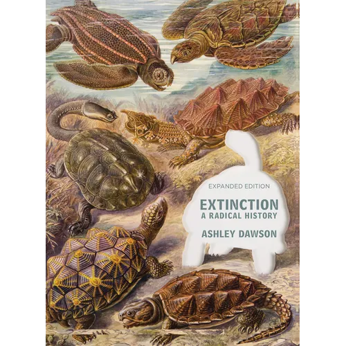 Extinction: A Radical History