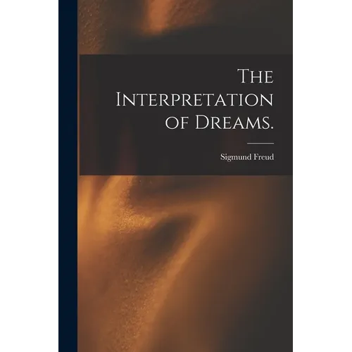 The Interpretation of Dreams.