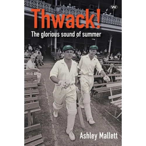 Thwack!: The glorious sound of summer